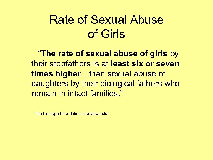 Rate of Sexual Abuse of Girls “The rate of sexual abuse of girls by