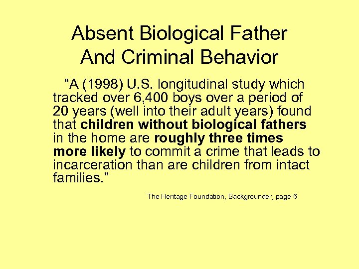 Absent Biological Father And Criminal Behavior “A (1998) U. S. longitudinal study which tracked