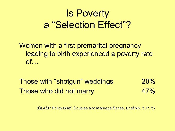 Is Poverty a “Selection Effect”? Women with a first premarital pregnancy leading to birth