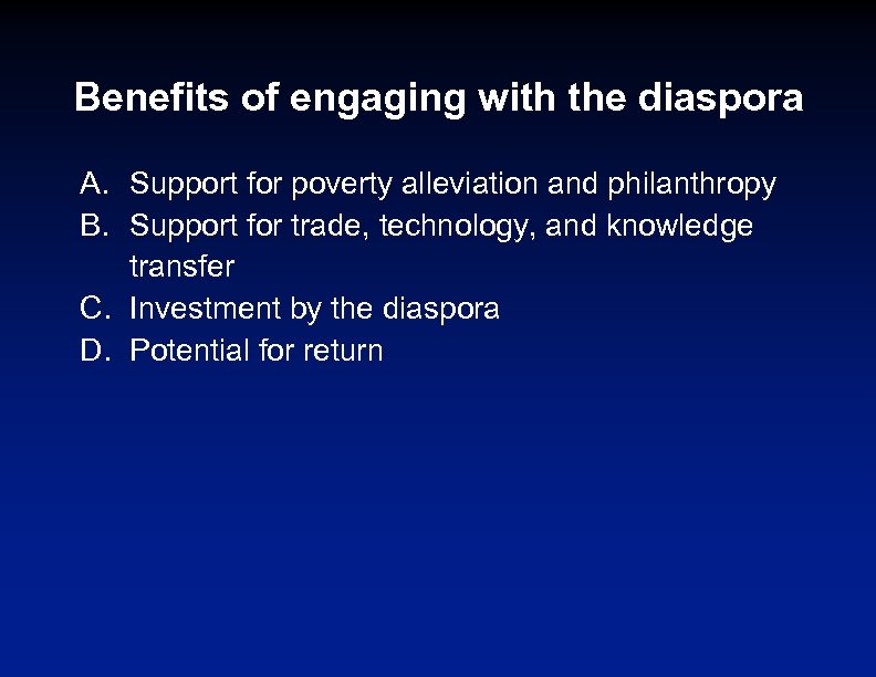 Benefits of engaging with the diaspora A. Support for poverty alleviation and philanthropy B.