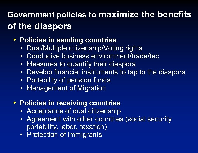 Government policies to maximize the benefits of the diaspora • Policies in sending countries