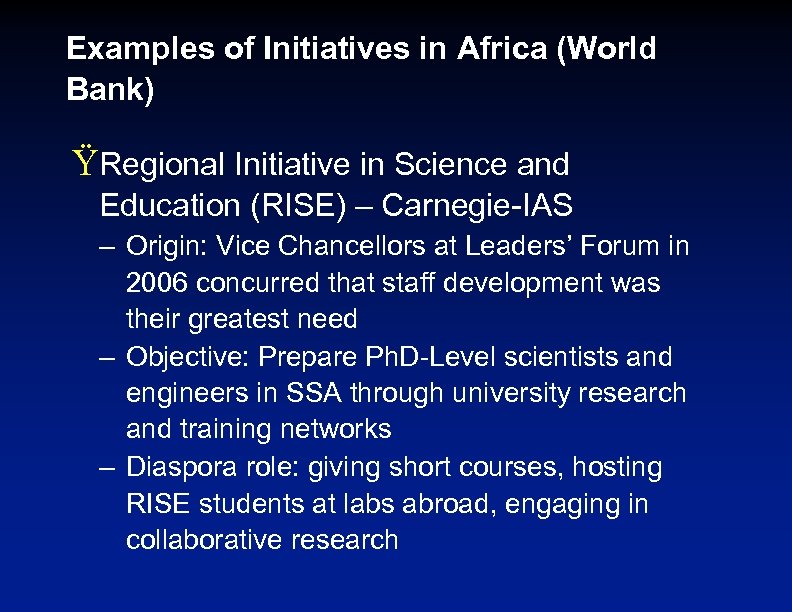 Examples of Initiatives in Africa (World Bank) ŸRegional Initiative in Science and Education (RISE)