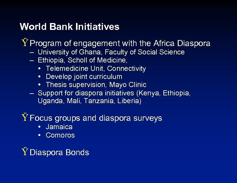 World Bank Initiatives Ÿ Program of engagement with the Africa Diaspora – University of
