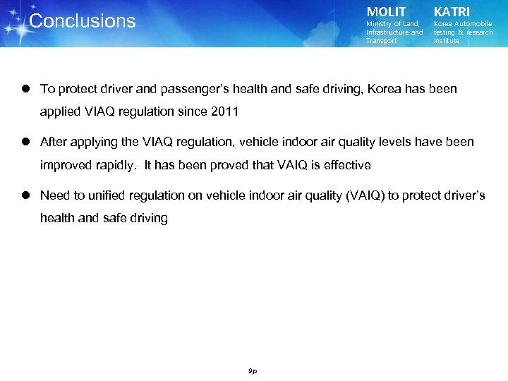 MOLIT Conclusions Ministry of Land, Infrastructure and Transport KATRI Korea Automobile testing & research