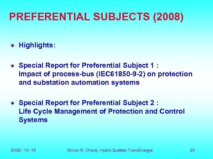 PREFERENTIAL SUBJECTS (2008) Highlights: Special Report for Preferential Subject 1 : Impact of process-bus