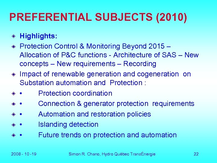 PREFERENTIAL SUBJECTS (2010) Highlights: Protection Control & Monitoring Beyond 2015 – Allocation of P&C