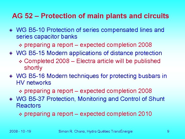 AG 52 – Protection of main plants and circuits WG B 5 -10 Protection