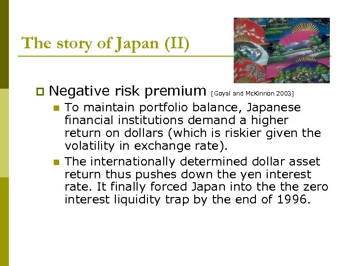 The story of Japan (II) p Negative risk premium n n [Goyal and Mc.