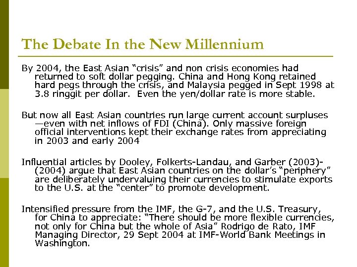 The Debate In the New Millennium By 2004, the East Asian “crisis” and non