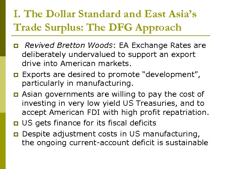 I. The Dollar Standard and East Asia’s Trade Surplus: The DFG Approach p p