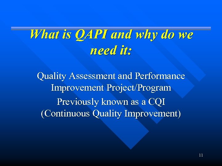 What is QAPI and why do we need it: Quality Assessment and Performance Improvement