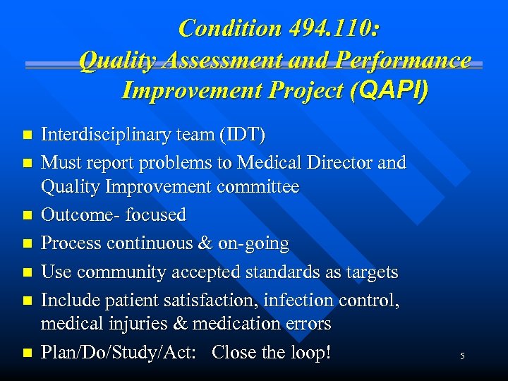 Condition 494. 110: Quality Assessment and Performance Improvement Project (QAPI) n n n n