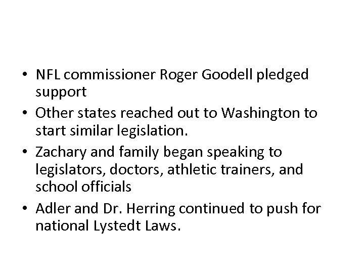  • NFL commissioner Roger Goodell pledged support • Other states reached out to