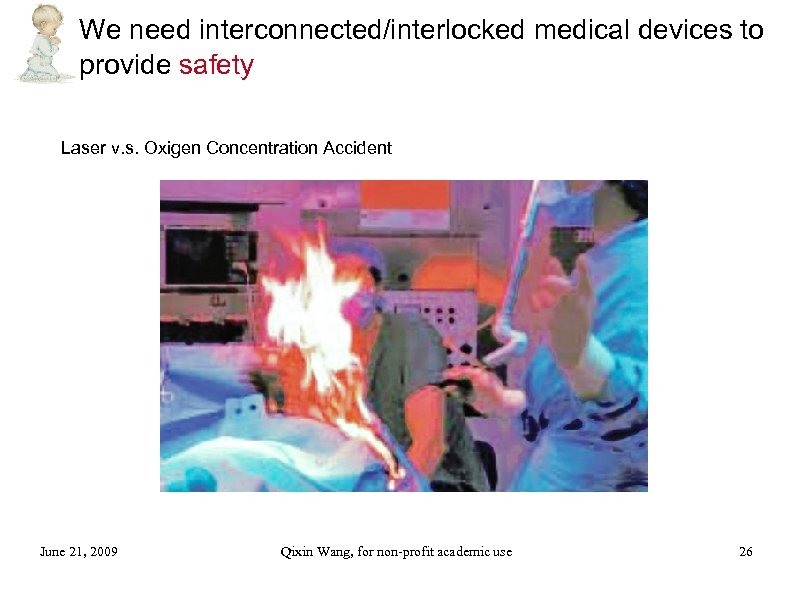 We need interconnected/interlocked medical devices to provide safety Laser v. s. Oxigen Concentration Accident