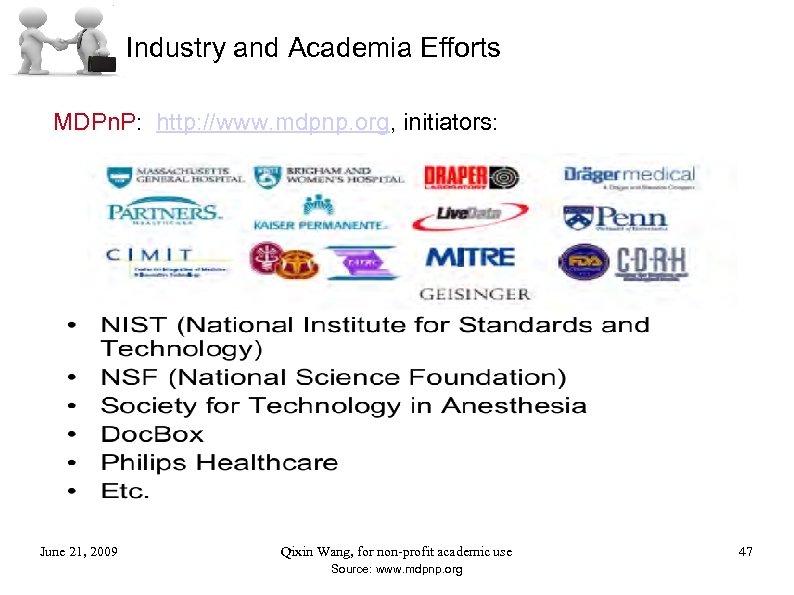 Industry and Academia Efforts MDPn. P: http: //www. mdpnp. org, initiators: June 21, 2009