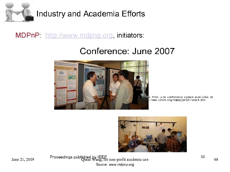 Industry and Academia Efforts MDPn. P: http: //www. mdpnp. org, initiators: June 21, 2009