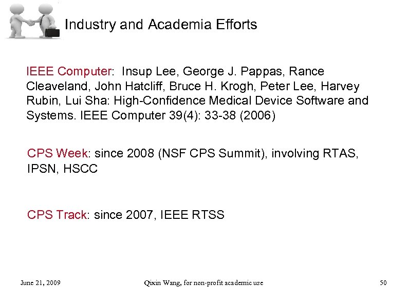 Industry and Academia Efforts IEEE Computer: Insup Lee, George J. Pappas, Rance Cleaveland, John