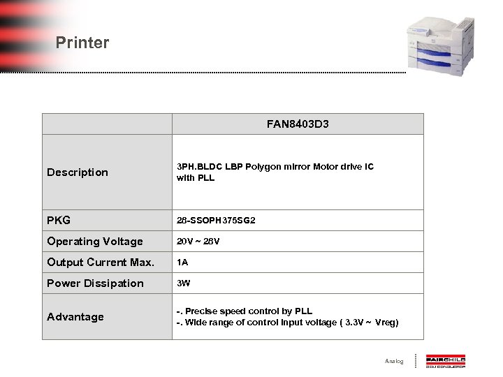 Printer FAN 8403 D 3 Description 3 PH. BLDC LBP Polygon mirror Motor drive