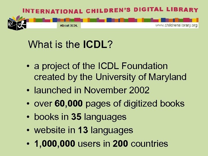 What is the ICDL? • a project of the ICDL Foundation created by the