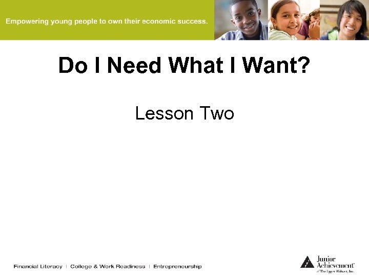 Do I Need What I Want? Lesson Two 