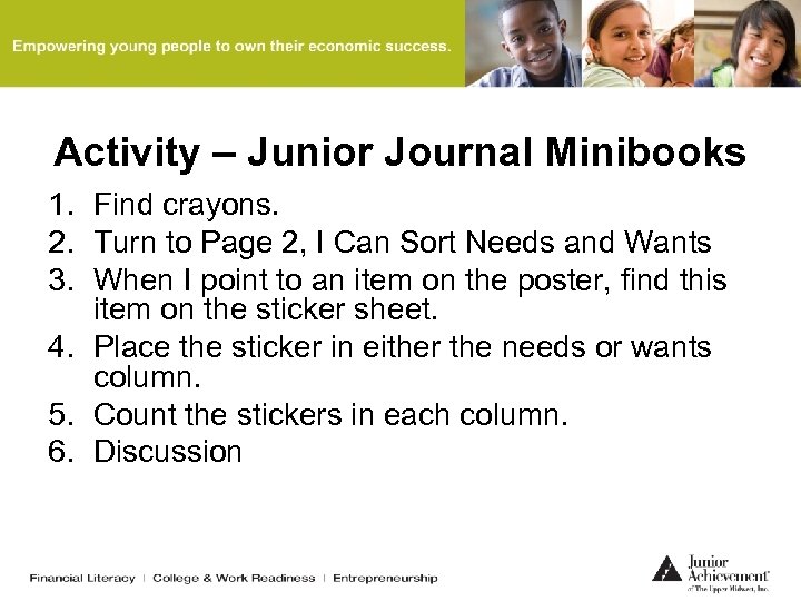 Activity – Junior Journal Minibooks 1. Find crayons. 2. Turn to Page 2, I