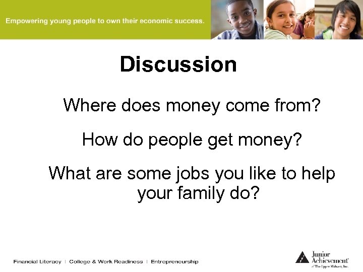 Discussion Where does money come from? How do people get money? What are some