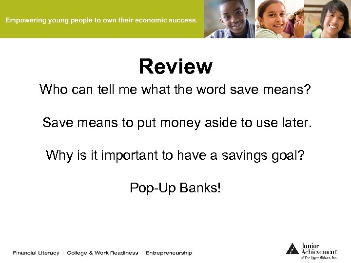 Review Who can tell me what the word save means? Save means to put