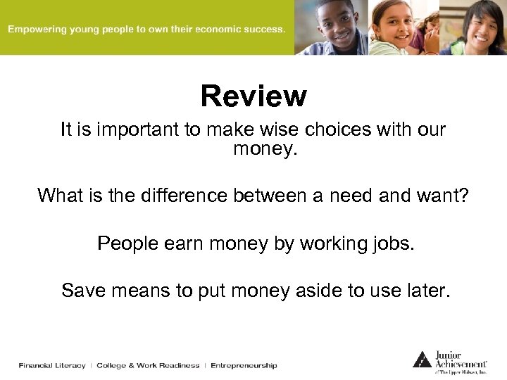 Review It is important to make wise choices with our money. What is the