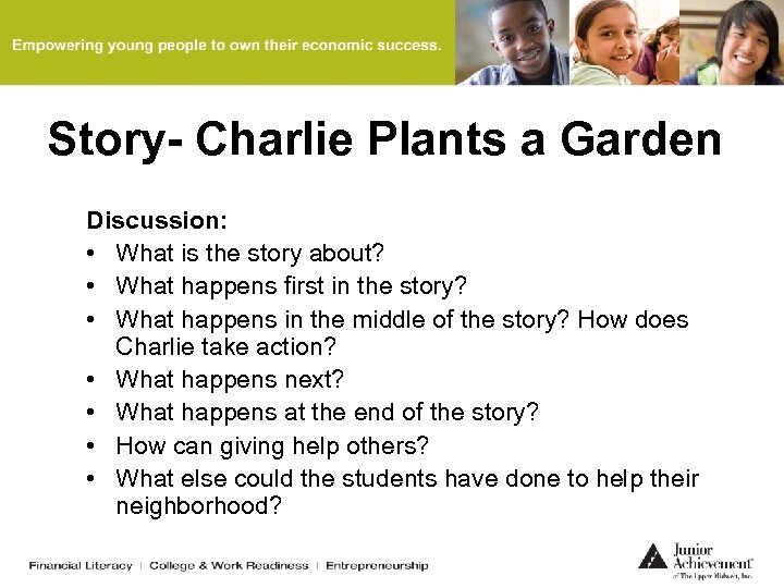 Story- Charlie Plants a Garden Discussion: • What is the story about? • What