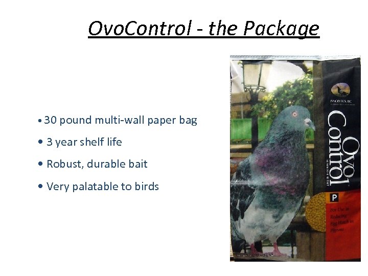 Ovo. Control - the Package • 30 pound multi-wall paper bag • 3 year