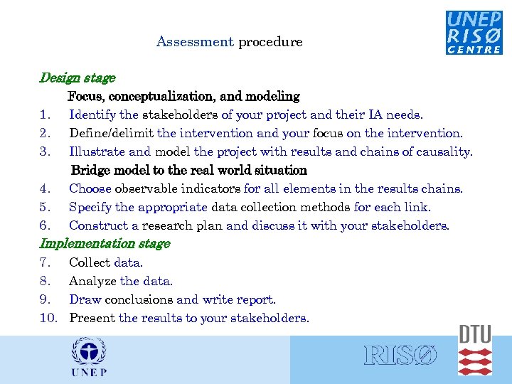 Assessment procedure Design stage 1. 2. 3. Focus, conceptualization, and modeling Identify the stakeholders