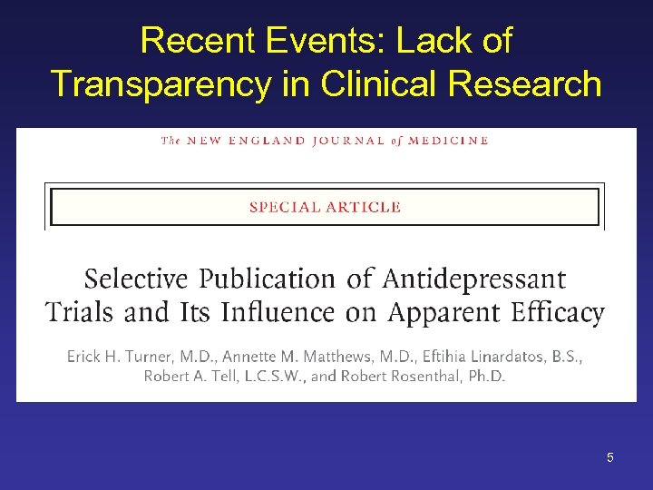 Recent Events: Lack of Transparency in Clinical Research 5 