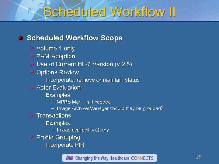 Scheduled Workflow II Scheduled Workflow Scope Ø Ø Volume 1 only PAM Adoption Use