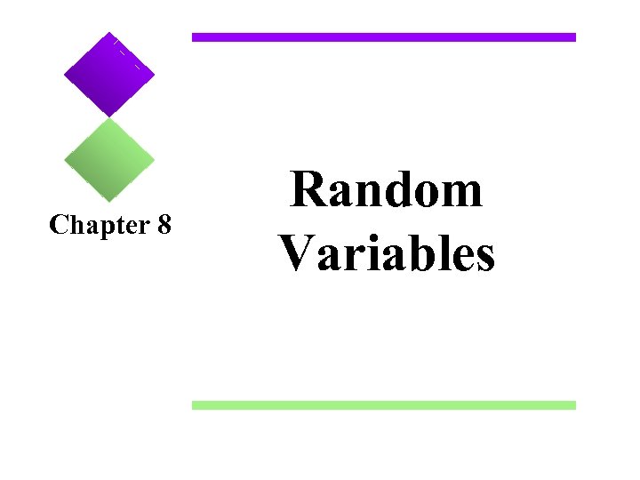 Chapter 8 Random Variables 