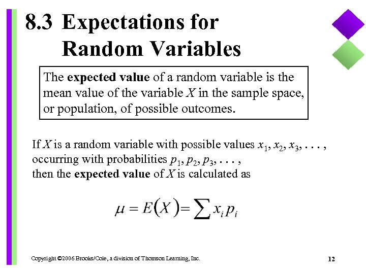 8. 3 Expectations for Random Variables The expected value of a random variable is