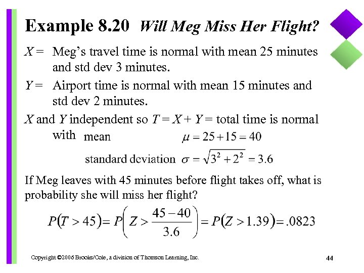 Example 8. 20 Will Meg Miss Her Flight? X = Meg’s travel time is