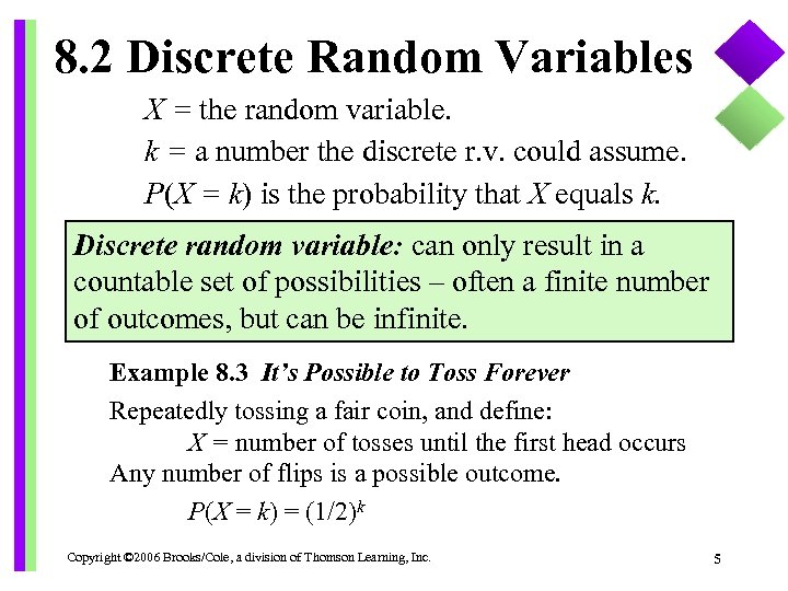 8. 2 Discrete Random Variables X = the random variable. k = a number