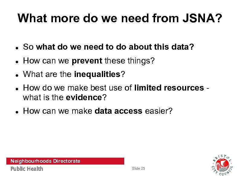 What more do we need from JSNA? So what do we need to do