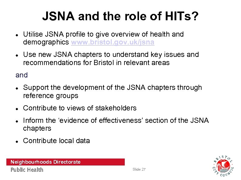 JSNA and the role of HITs? Utilise JSNA profile to give overview of health