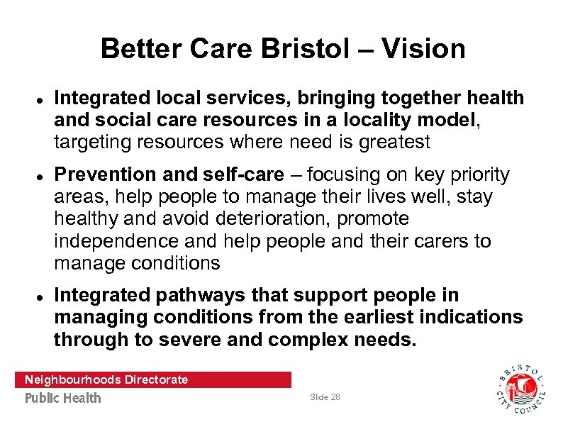 Better Care Bristol – Vision Integrated local services, bringing together health and social care