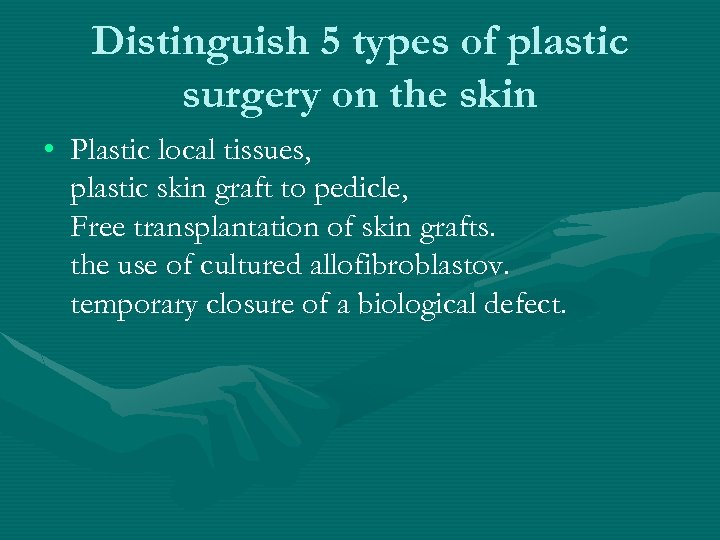 Distinguish 5 types of plastic surgery on the skin • Plastic local tissues, plastic
