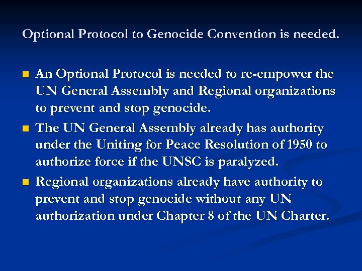 Optional Protocol to Genocide Convention is needed. n n n An Optional Protocol is