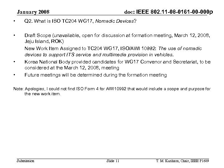 doc: IEEE 802. 11 -08 -0161 -00 -000 p January 2008 • Q 2.