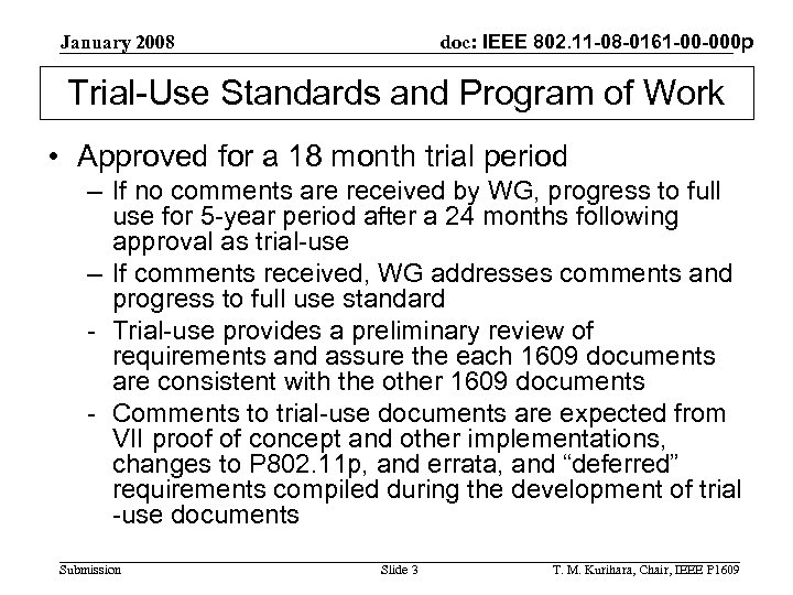 doc: IEEE 802. 11 -08 -0161 -00 -000 p January 2008 Trial-Use Standards and