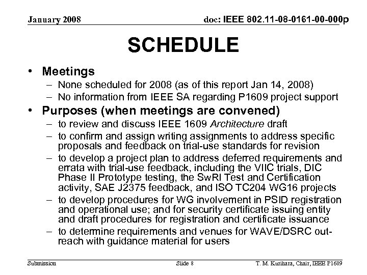 doc: IEEE 802. 11 -08 -0161 -00 -000 p January 2008 SCHEDULE • Meetings