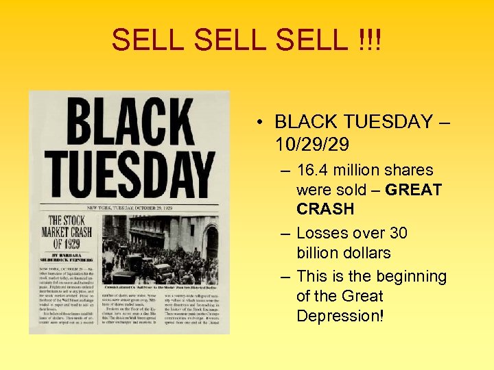SELL !!! • BLACK TUESDAY – 10/29/29 – 16. 4 million shares were sold