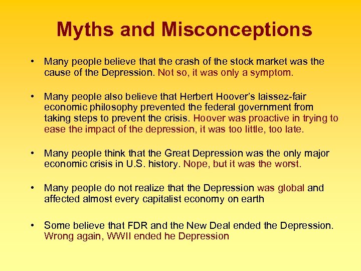 Myths and Misconceptions • Many people believe that the crash of the stock market
