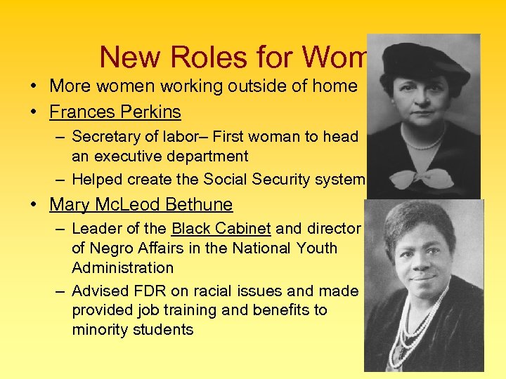 New Roles for Women • More women working outside of home • Frances Perkins