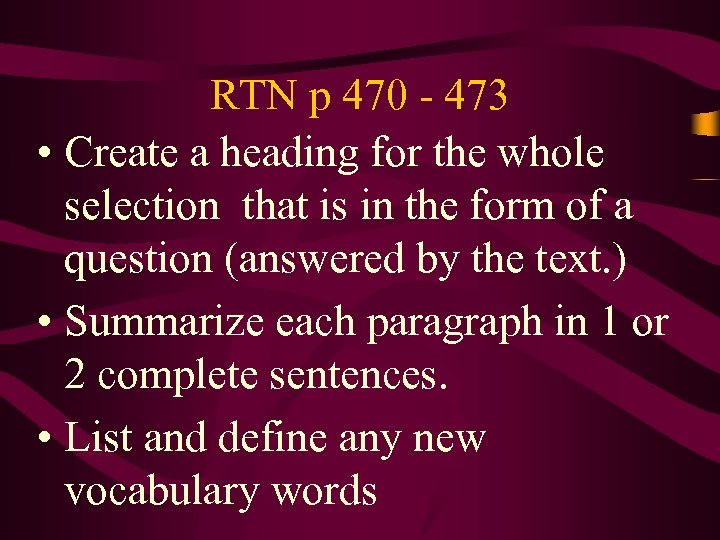 RTN p 470 - 473 • Create a heading for the whole selection that