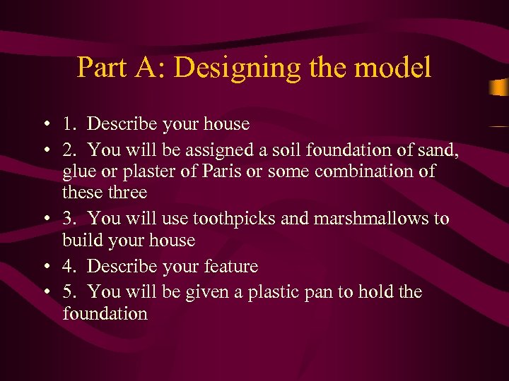 Part A: Designing the model • 1. Describe your house • 2. You will